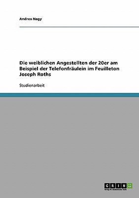 Die weiblichen Angestellten der 20er am Beispiel  der Telefo ... - cover
