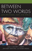 Black Diasporic Worlds: Origins and Evolutions from New World Slaving - Between Two Worlds