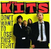 The Kits - Don't Want To Lose The Fight (7" Vinyl Single)
