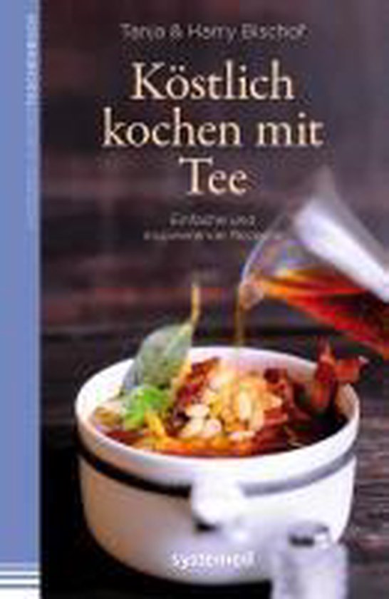 Köstlich kochen mit Tee - cover