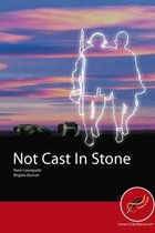 Not Cast in Stone