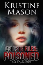 Psychic C.O.R.E. 4 - Celeste Files: Poisoned