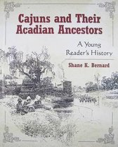 Cajuns and Their Acadian Ancestors