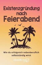 Existenzgr ndung Nach Feierabend