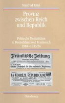 Quellen Und Darstellungen Zur Zeitgeschichte- Provinz zwischen Reich und Republik