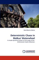Deterministic Chaos in Malkus' Waterwheel
