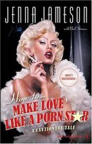 How To Make Love Like A Porn Star, Neil Strauss | 9780060539108 ...