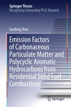 Springer Theses - Emission Factors of Carbonaceous Particulate Matter and Polycyclic Aromatic Hydrocarbons from Residential Solid Fuel Combustions