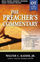 Micah, Nahum, Habakkuk, Zephaniah, Haggai, Zechariah, Malachi 23 The Preacher's Commentary