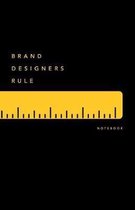 Brand Designers Rule Notebook