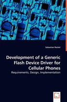 Development of a Generic Flash Device Driver for Cellular Phones - Requirements, Design, Implementation