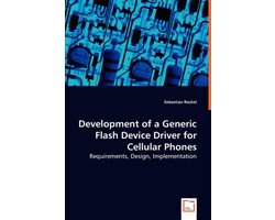 Development of a Generic Flash Device Driver for Cellular Phones - Requirements, Design, Implementation
