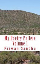 My Poetry Pallete Volume 1