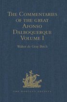 Hakluyt Society, First Series - The Commentaries of the Great Afonso Dalboquerque, Second Viceroy of India