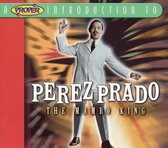 Proper Introduction to Perez Prado: The Mambo King