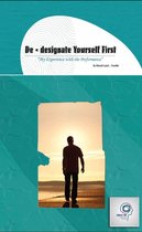 De-Designate Yourself First
