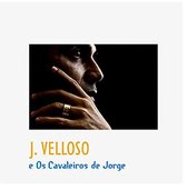 J. Velloso - E Os Cavaleiros De Jorge (CD)