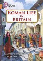 Collins Big Cat Roman Life In Britain