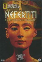 National Geographic - Nefertiti en de verloren dynastie