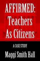 Affirmed: Teachers as Citizens