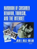 Handbook Of Consumer Behaviour,Tourism And The Internet