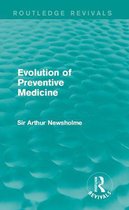 Routledge Revivals - Evolution of Preventive Medicine (Routledge Revivals)