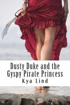 Dusky Duke and the Gyspy Pirate Princess