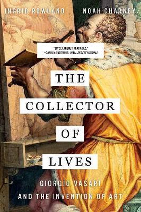 The Collector of Lives – Giorgio Vasari and the Invention  ... - cover