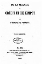 De la monnaie, du credit et de l'impot