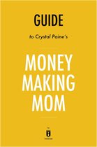 Guide to Crystal Paine's Money Making Mom by Instaread