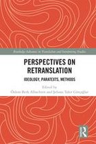 Routledge Advances in Translation and Interpreting Studies -  Perspectives on Retranslation