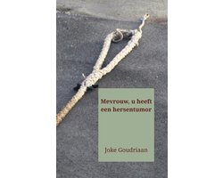 Mevrouw, u heeft een hersentumor