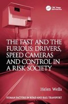 Human Factors in Road and Rail Transport-The Fast and The Furious: Drivers, Speed Cameras and Control in a Risk Society