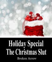 Holiday Special - Holiday Special: The Christmas Slut