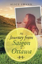 My Journey from Saigon to Ottawa