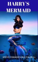 Steve Vernon's Sea Tales 2 - Harry's Mermaid