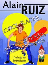 Cool Raul 1 - Cool Raul, adolescente não é aborrescente! - volume 1