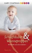 Schlafräuber und Wonneproppen