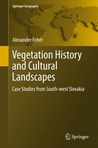 Vegetation History and Cultural Landscapes