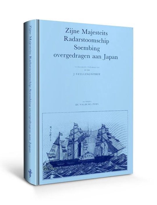 Cover van het boek 'Zijne Majesteits radarstoomschip Soembing overgedragen aan Japan / druk 1'