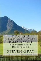 Dios Esta Llamando a Su Iglesia Vol 1