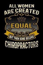 All Women Are Created Equal But Then Some Become Chiropractors