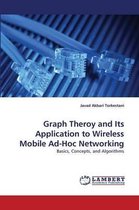 Graph Theroy and Its Application to Wireless Mobile Ad-Hoc Networking