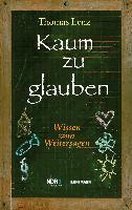 Kaum zu glauben