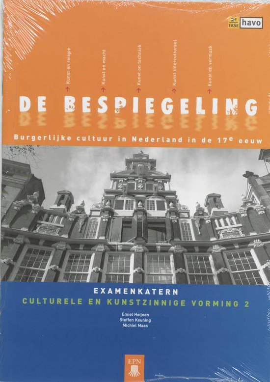 De bespiegeling / Burgerlijke cultuur in Nederland in de 17e eeuw / deel Examenkatern