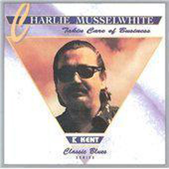 Takin' Care Of Business, Charlie Musselwhite | CD (album