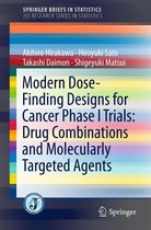 SpringerBriefs in Statistics - Modern Dose-Finding Designs for Cancer Phase I Trials: Drug Combinations and Molecularly Targeted Agents