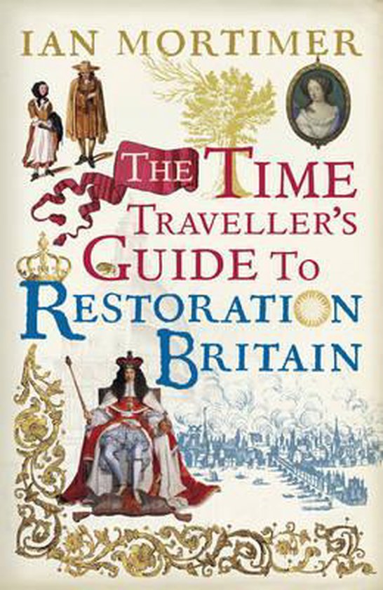 Time Traveller's Guide to Restoration Britain - cover