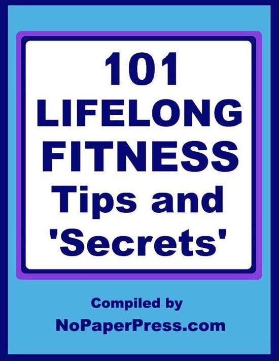 101 Lifelong Fitness Tips & Secrets - cover