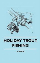 Holiday Trout Fishing